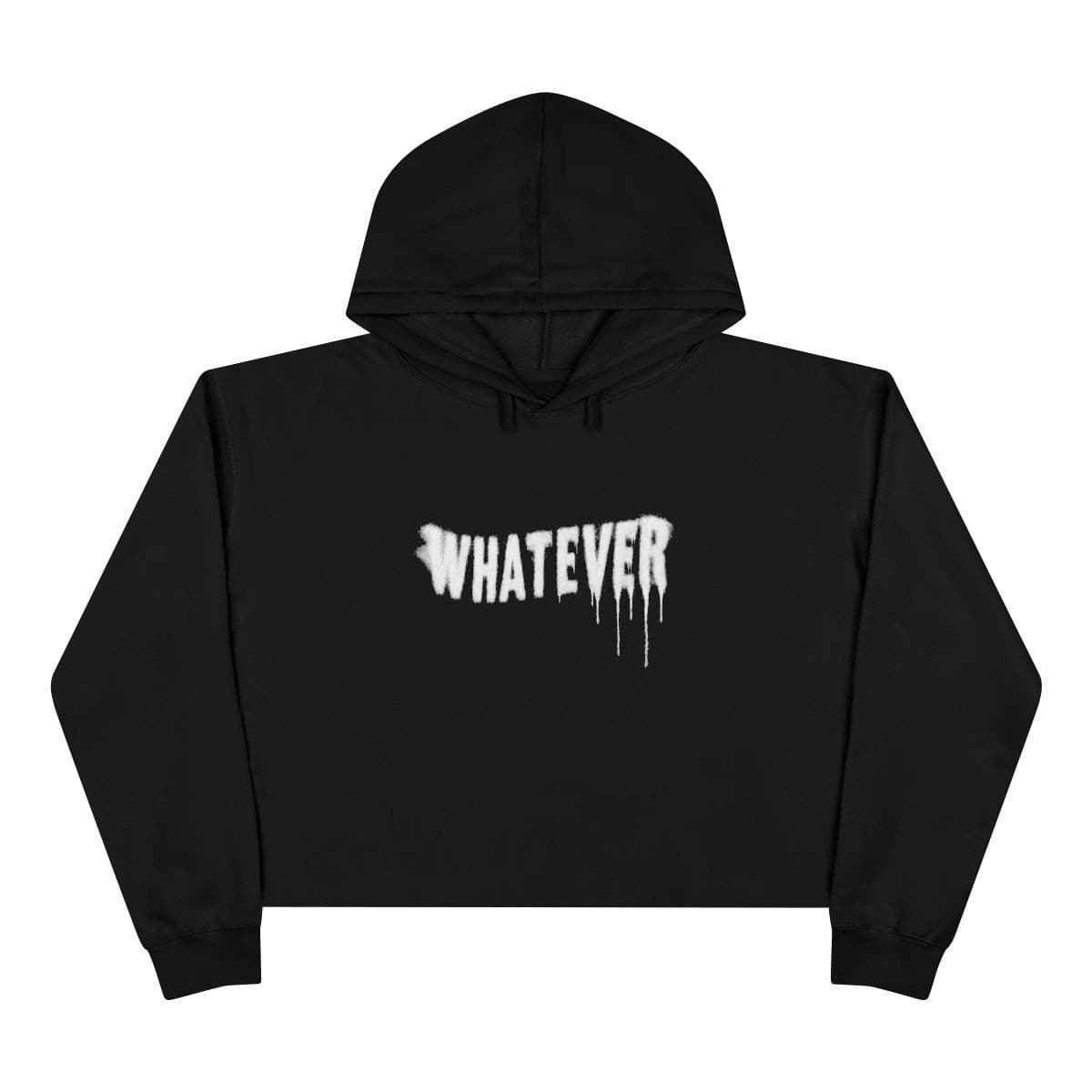WHATEVER 